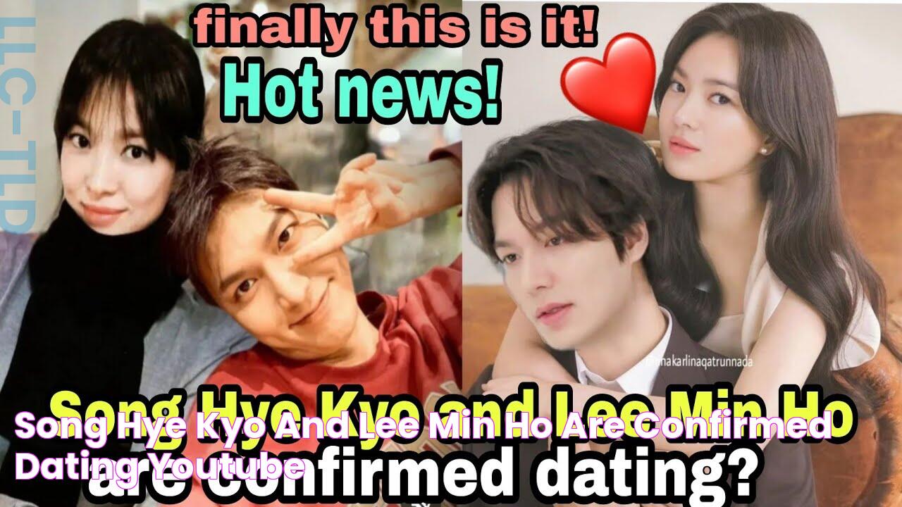 Song Hye Kyo And Lee Min Ho: Is Dating Rumors True?