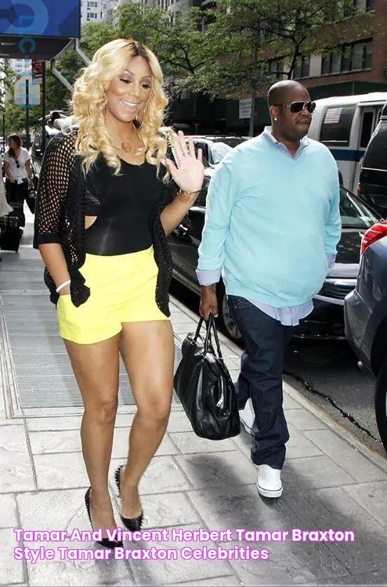 Tamar and Vincent Herbert Tamar braxton style, Tamar braxton, Celebrities