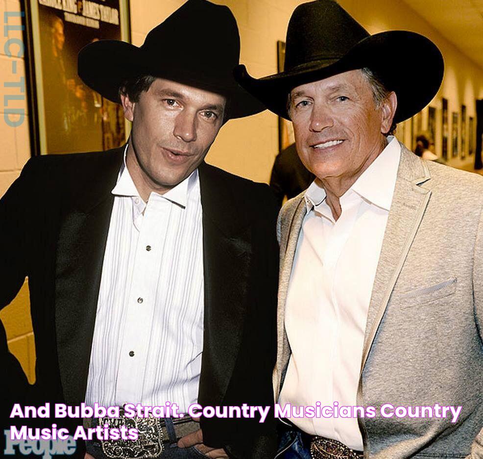 and Bubba Strait. Country Musicians, Country Music Artists