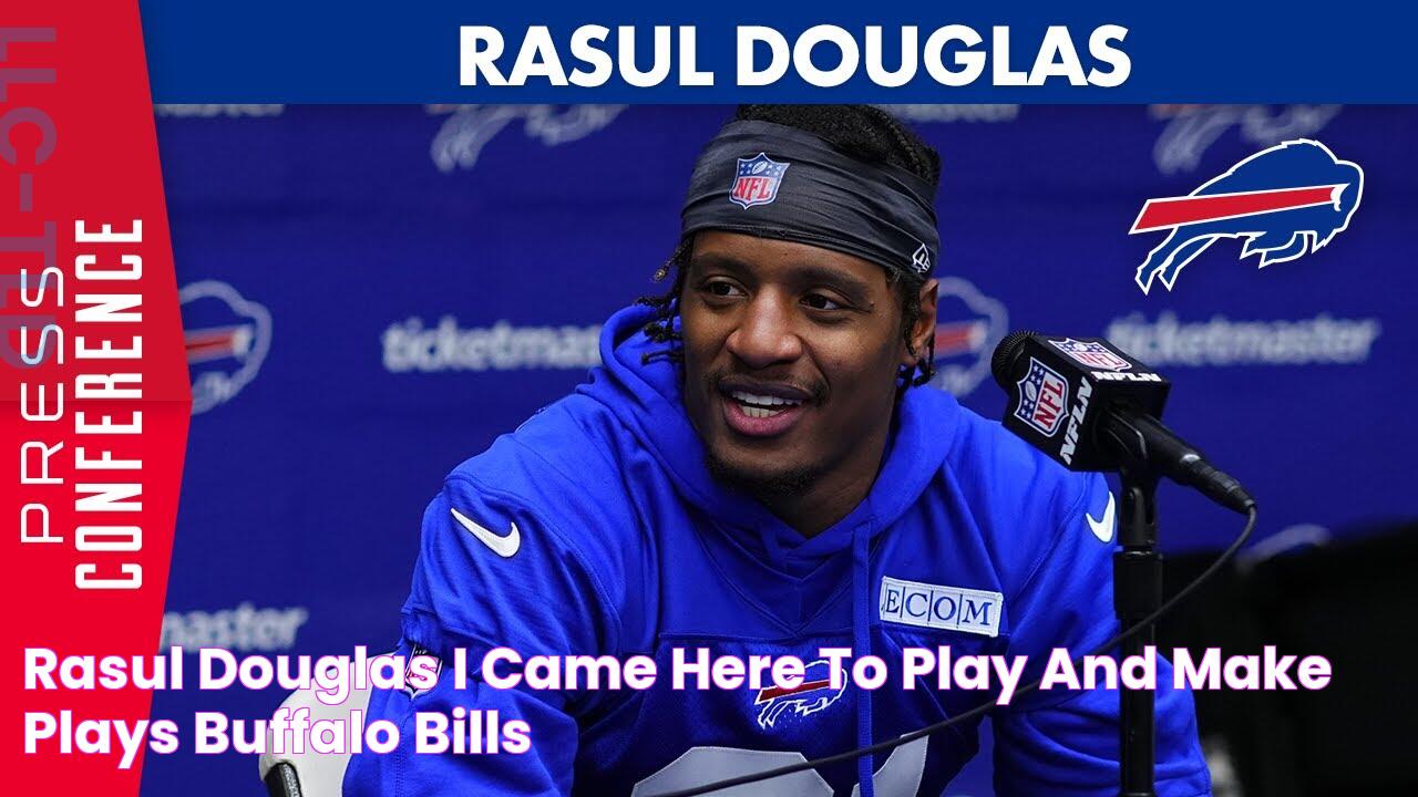 Rasul Douglas “I Came Here To Play And Make Plays” Buffalo Bills