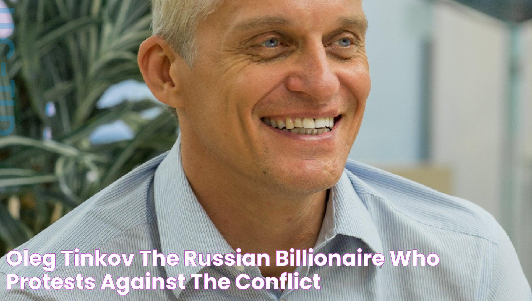 Oleg Tinkov, the Russian billionaire who protests against the conflict