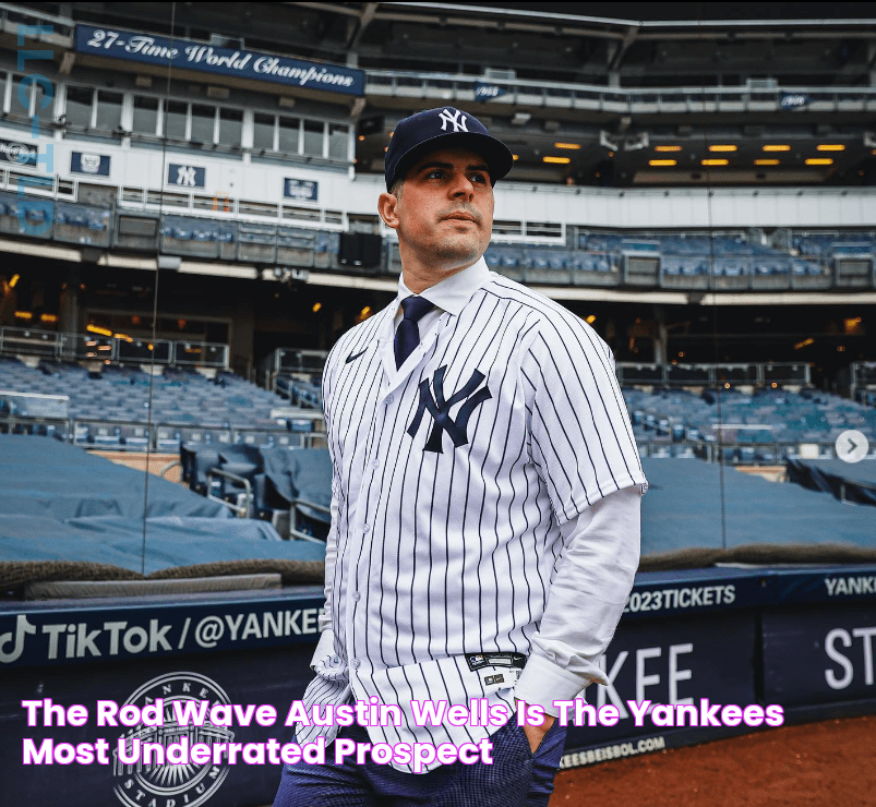 The Rod Wave Austin Wells is the Yankees’ most underrated prospect