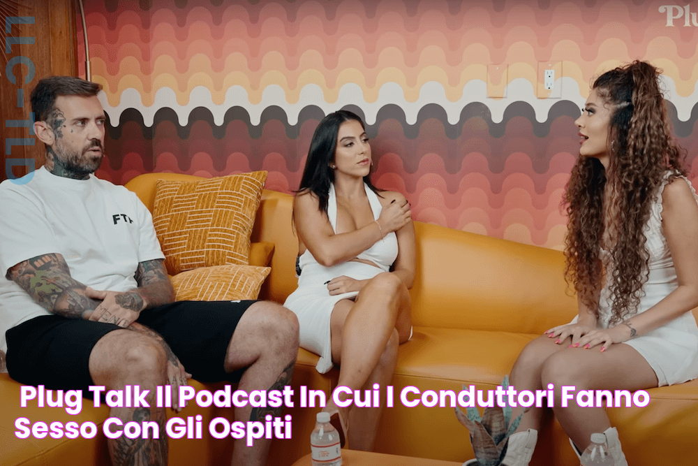 “Plug Talk”, il podcast in cui i conduttori fanno sesso con gli ospiti