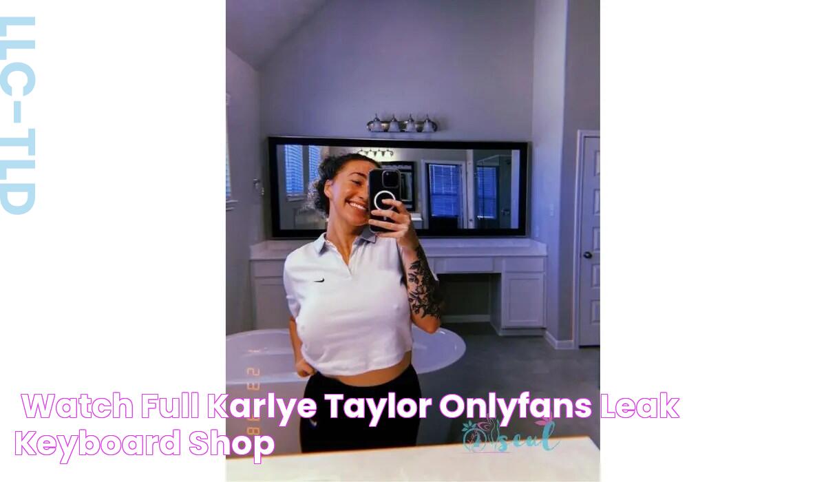 [Watch Full] Karlye Taylor OnlyFans Leak Keyboard Shop