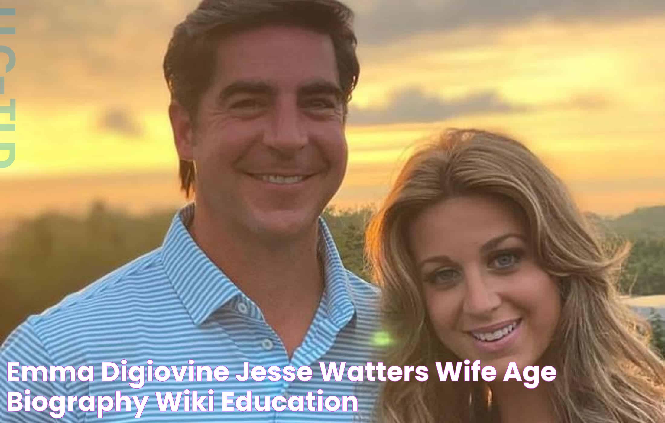 Emma DiGiovine (Jesse Watters wife) age, biography, wiki, education