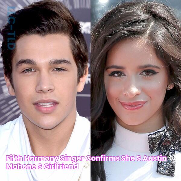 Fifth Harmony Singer Confirms She's Austin Mahone's Girlfriend