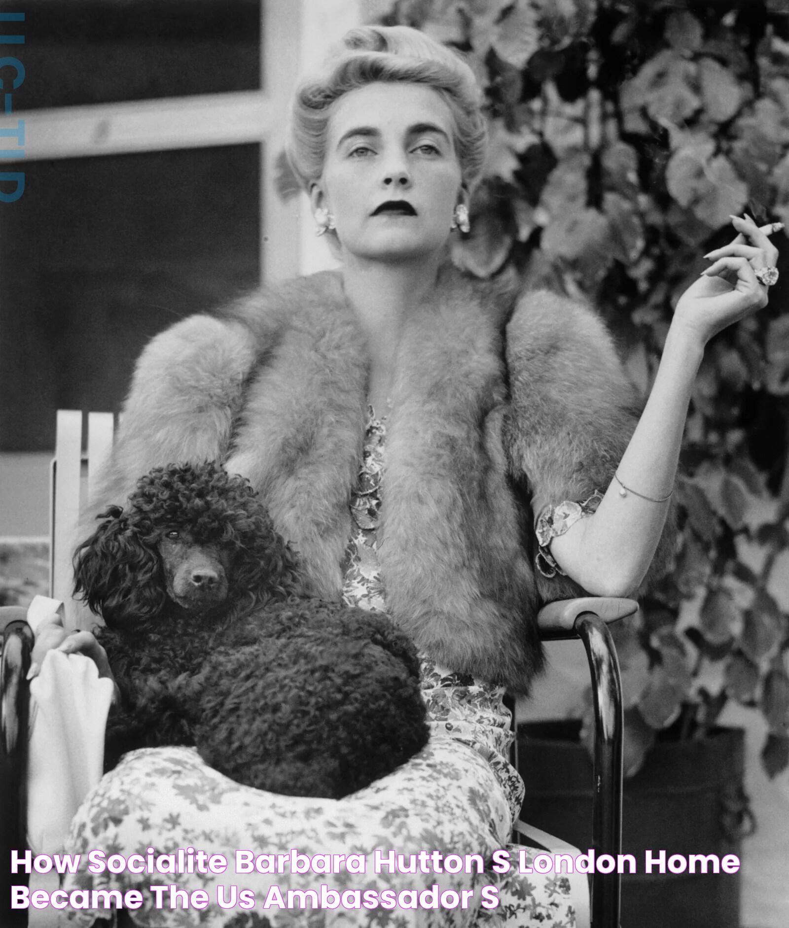 How Socialite Barbara Hutton’s London Home Became the US Ambassador’s