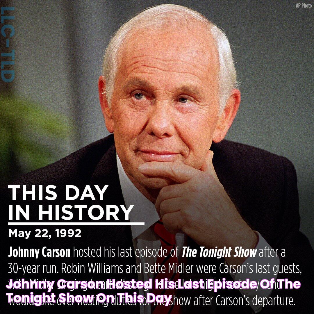 Johnny carson hosted his last episode of the tonight show on this day