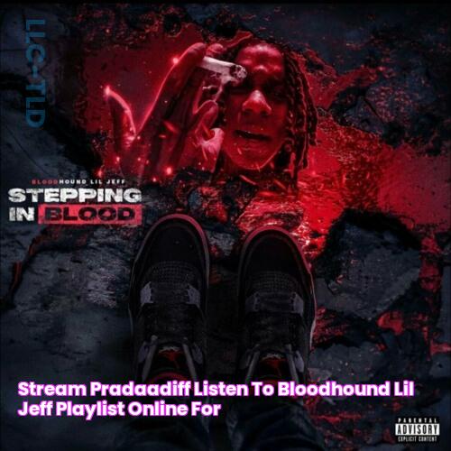 Stream PradaaDiff Listen to Bloodhound Lil Jeff playlist online for