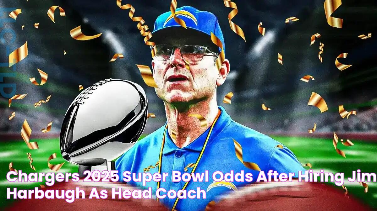 Chargers' 2025 Super Bowl odds after hiring Jim Harbaugh as head coach