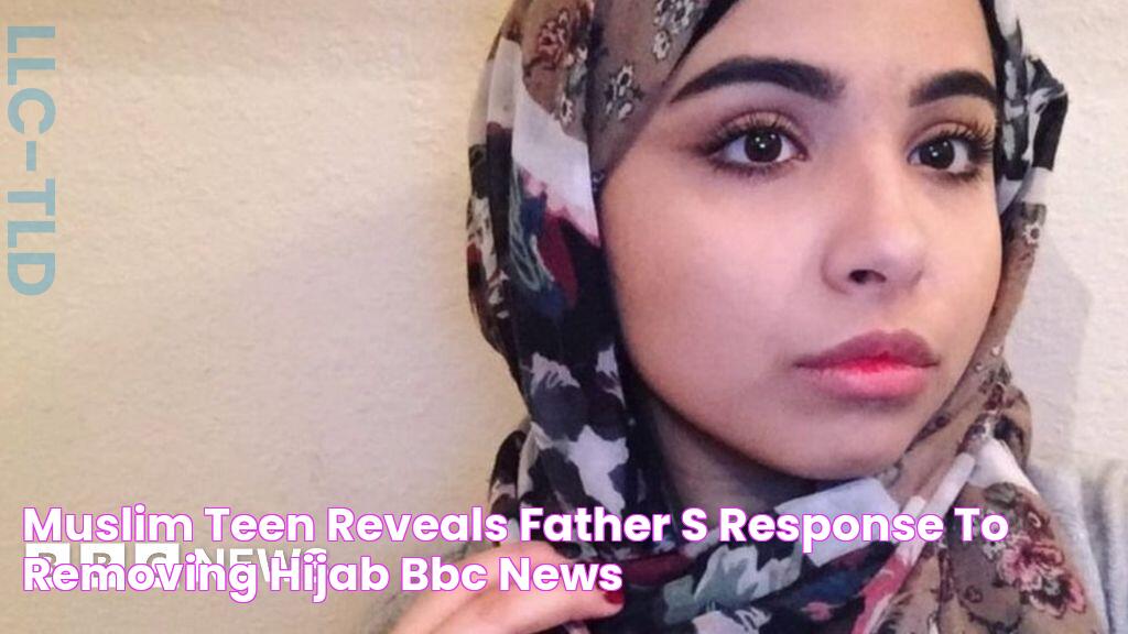 Muslim teen reveals father's response to removing hijab BBC News