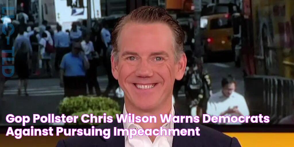 GOP pollster Chris Wilson warns Democrats against pursuing impeachment