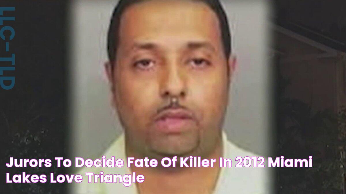 Jurors to decide fate of killer in 2012 Miami Lakes love triangle