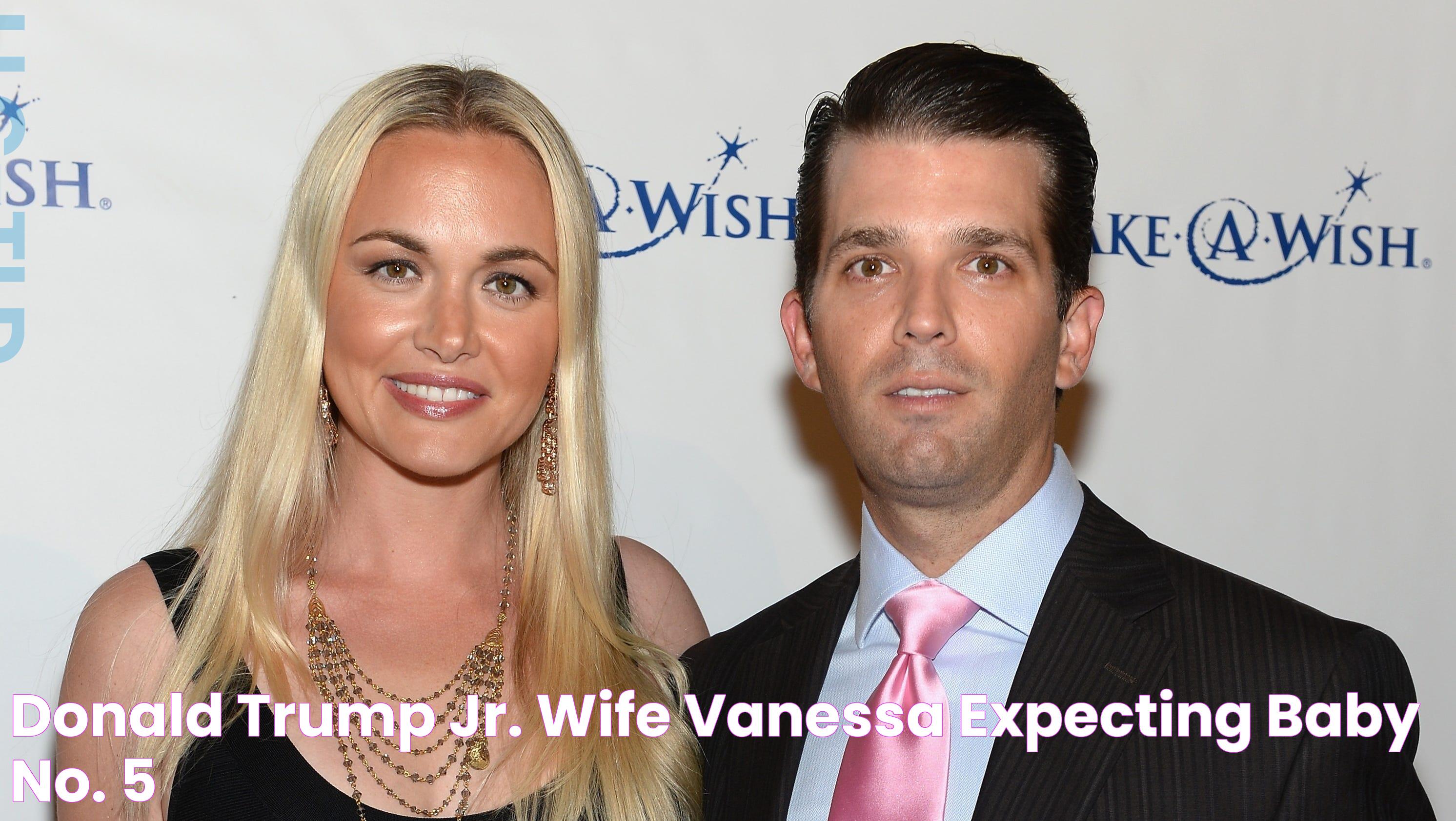 Donald Trump Jr., wife Vanessa expecting baby No. 5