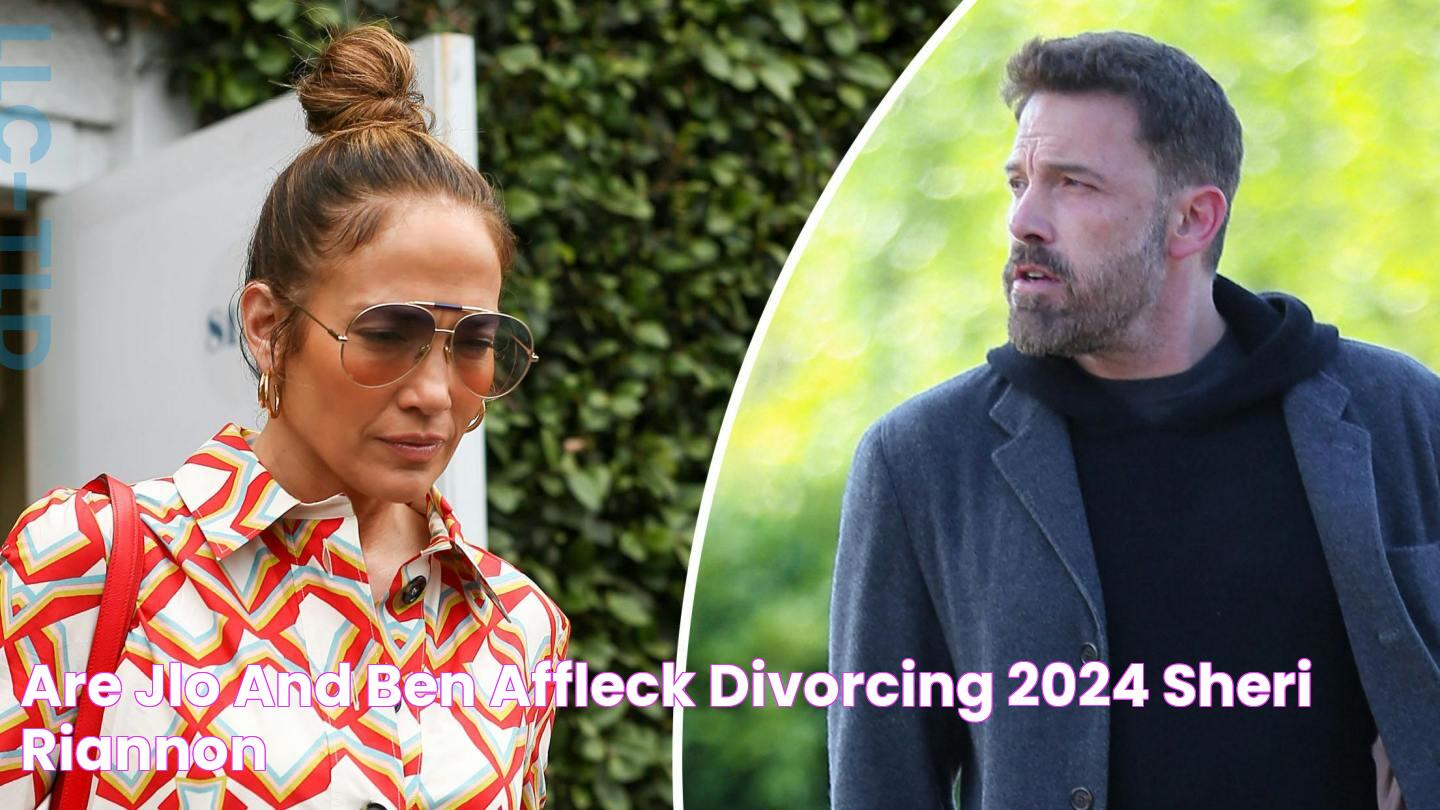 Are Jlo And Ben Affleck Divorcing 2024 Sheri Riannon