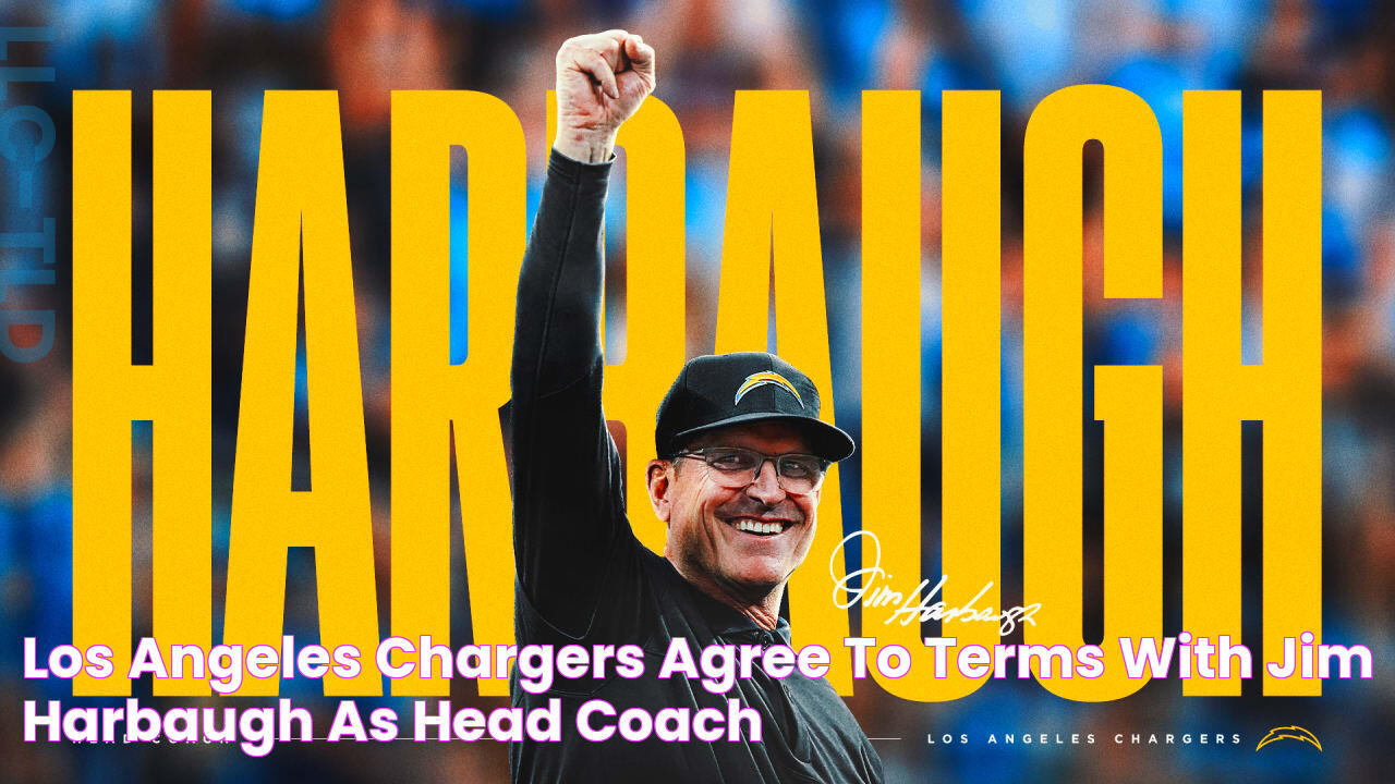 Los Angeles Chargers Agree to Terms with Jim Harbaugh as Head Coach