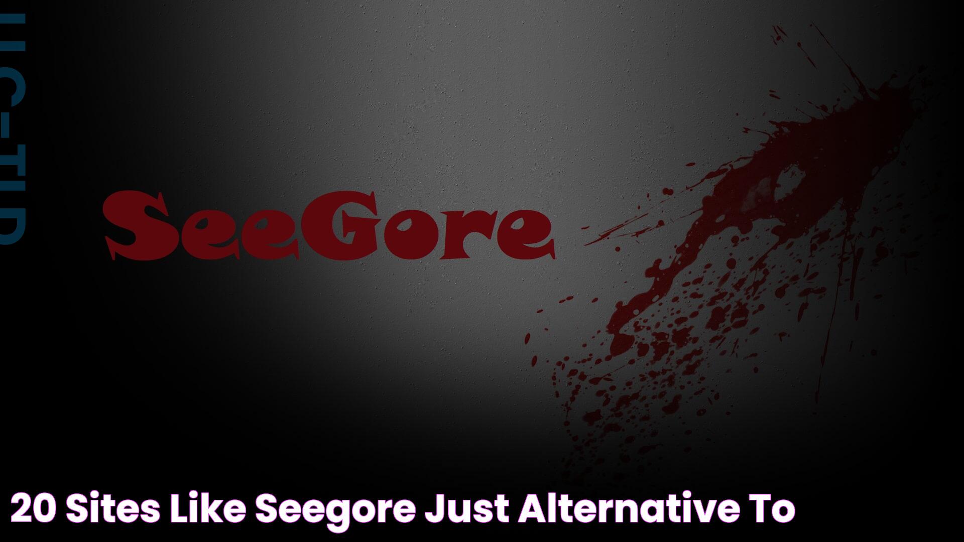 20 Sites Like SeeGore Just Alternative To