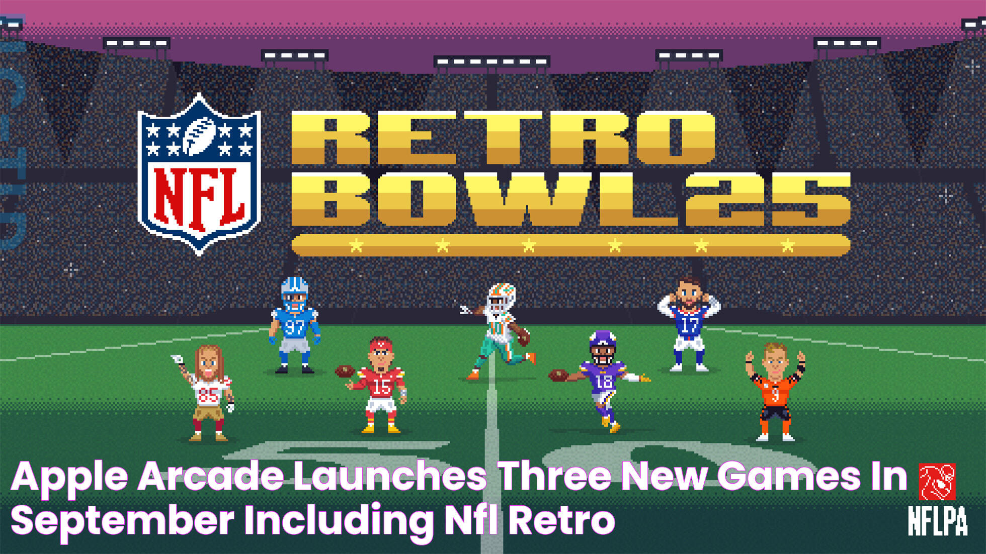 Apple Arcade launches three new games in September, including NFL Retro