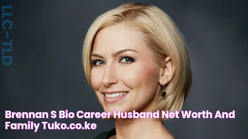 Brennan's bio Career, husband, net worth, and family Tuko.co.ke