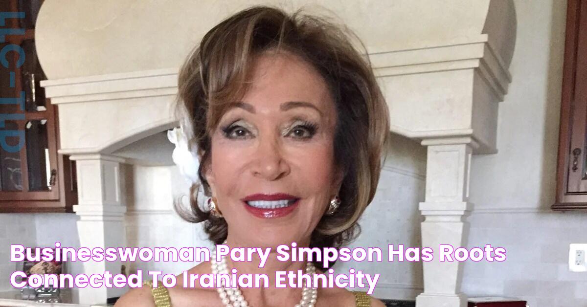 Businesswoman Pary Simpson Has Roots Connected To Iranian Ethnicity