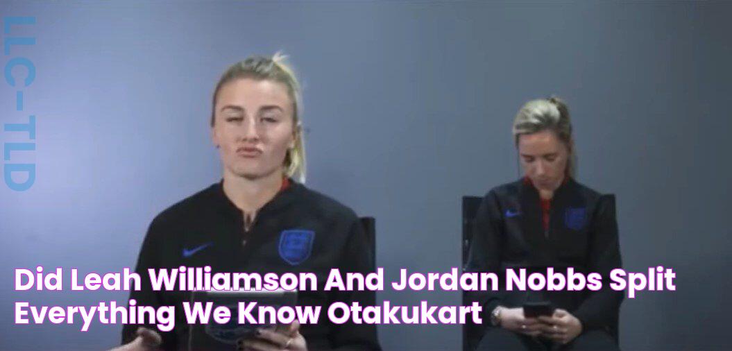 Did Leah Williamson and Jordan Nobbs Split? Everything We Know! OtakuKart