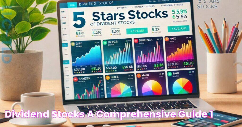 Dividend Stocks A Comprehensive Guide