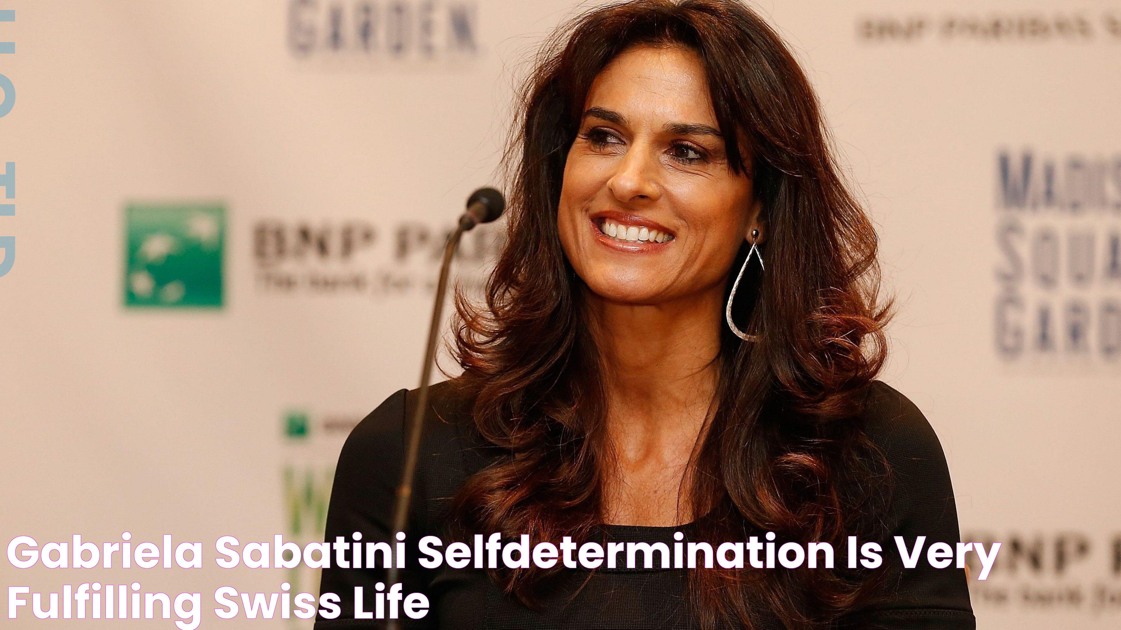 Gabriela Sabatini “Selfdetermination is very fulfilling” Swiss Life