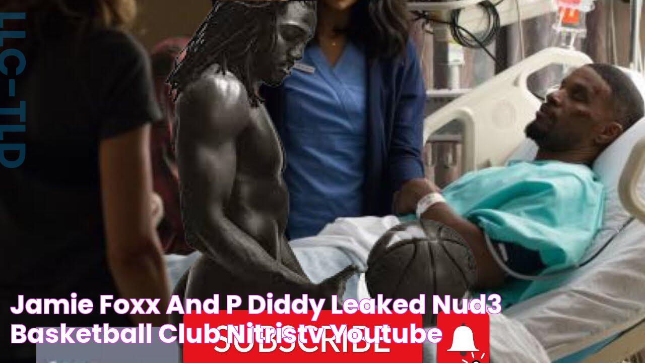 Jamie Foxx and P DIddy Leaked NUD3 basketball CLUB! NiTrisTv YouTube