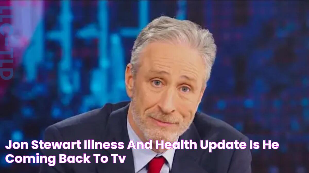 Jon Stewart Illness And Health Update Is He Coming Back To TV?