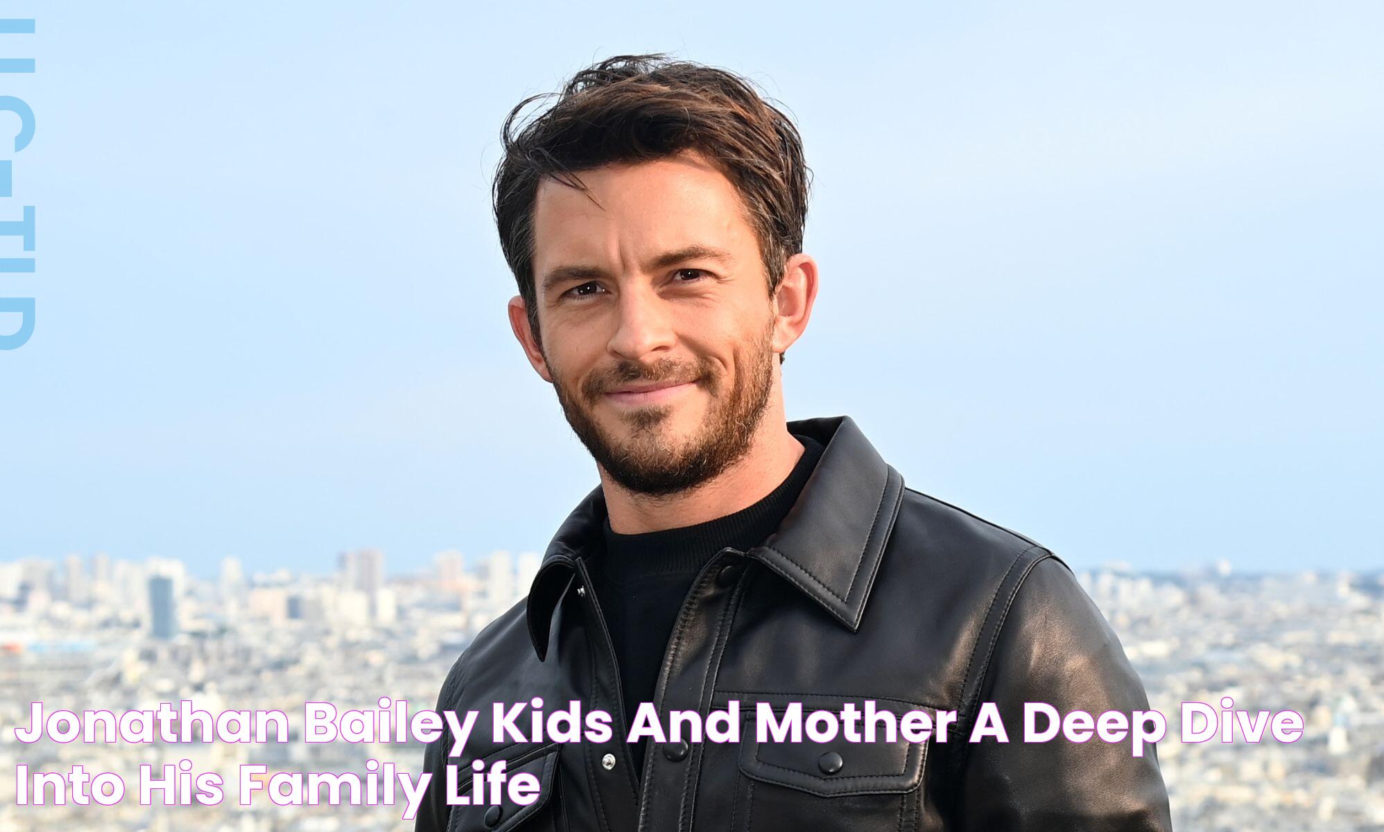 Jonathan Bailey Kids And Mother A Deep Dive Into His Family Life