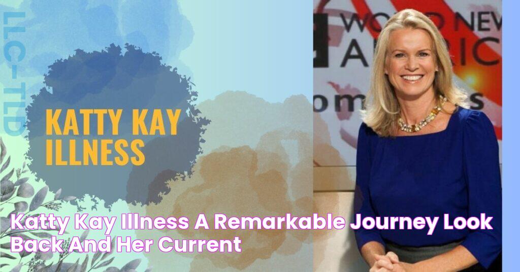 Katty Kay Illness A Remarkable Journey Look Back and Her Current