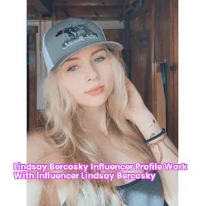 Lindsay Bercosky Influencer Profile Work With Influencer Lindsay Bercosky