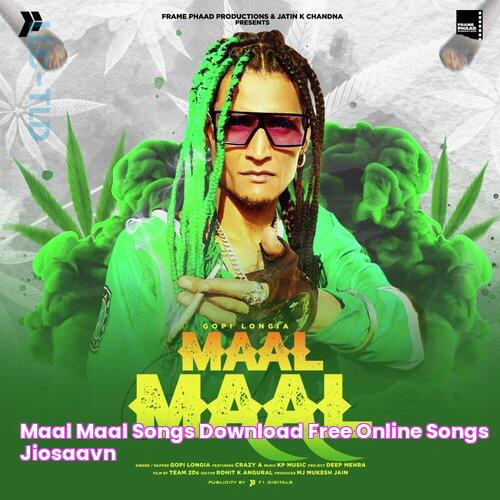 Maal Maal Songs Download Free Online Songs JioSaavn