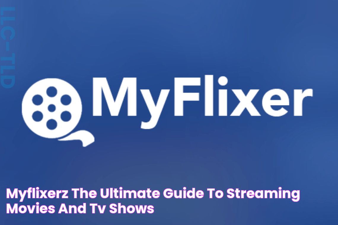 Discover The Ultimate Movie Hub: MyFlixerz