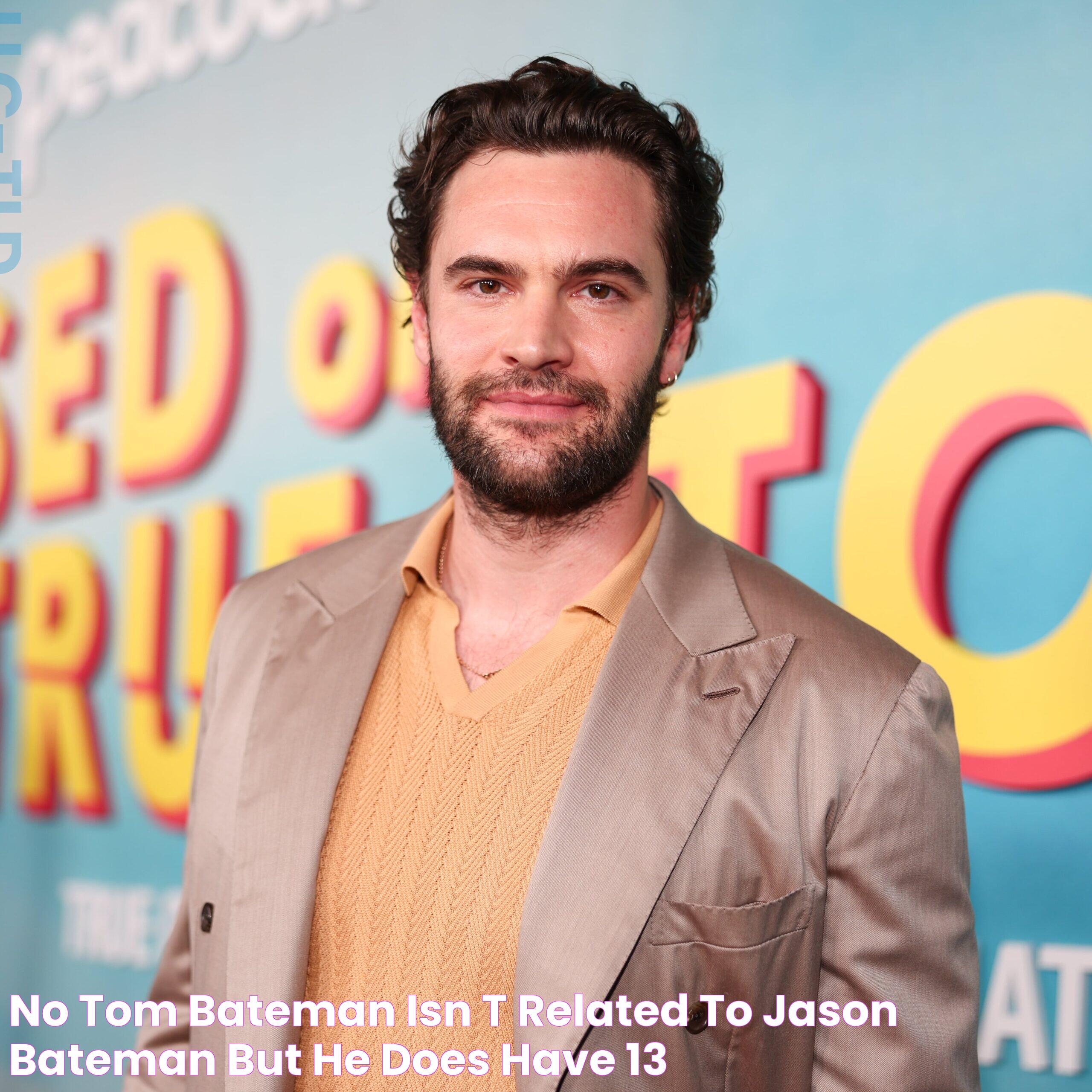 No, Tom Bateman Isn't Related to Jason Bateman, but He Does Have 13