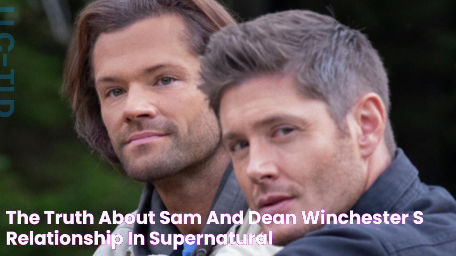 The Truth About Sam And Dean Winchester's Relationship In Supernatural