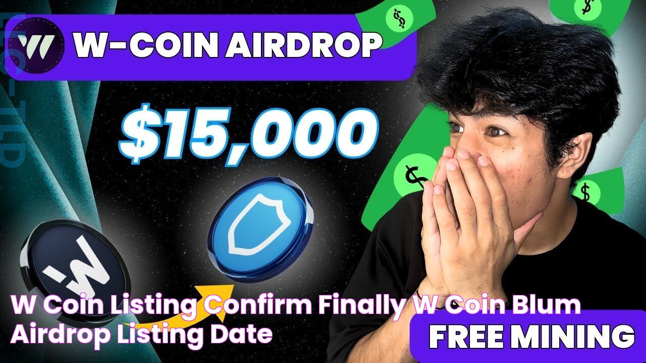 W Coin Listing Confirm Finally 🤑🤯 W Coin Blum airdrop listing date