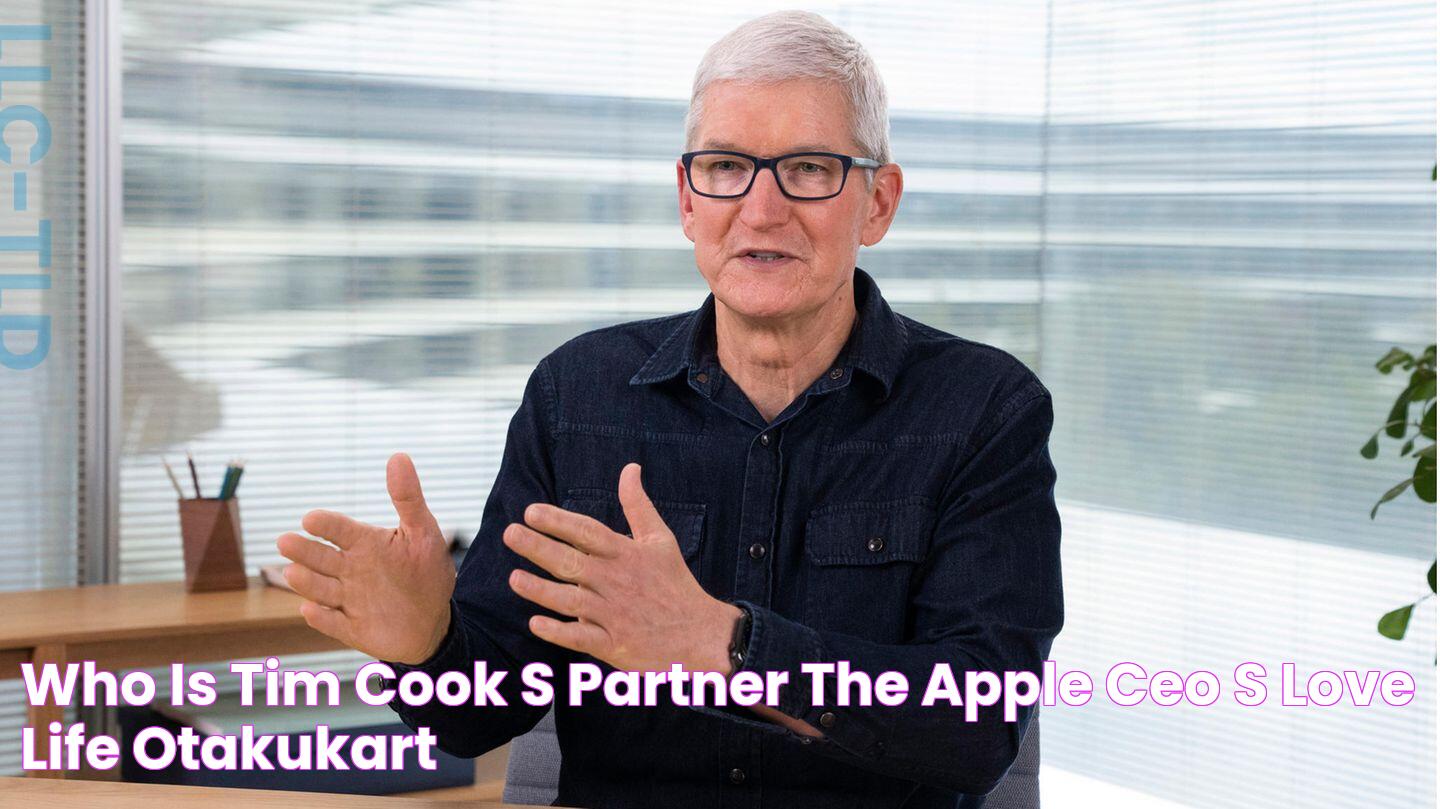 Who Is Tim Cook's Partner? The Apple CEO's Love Life OtakuKart