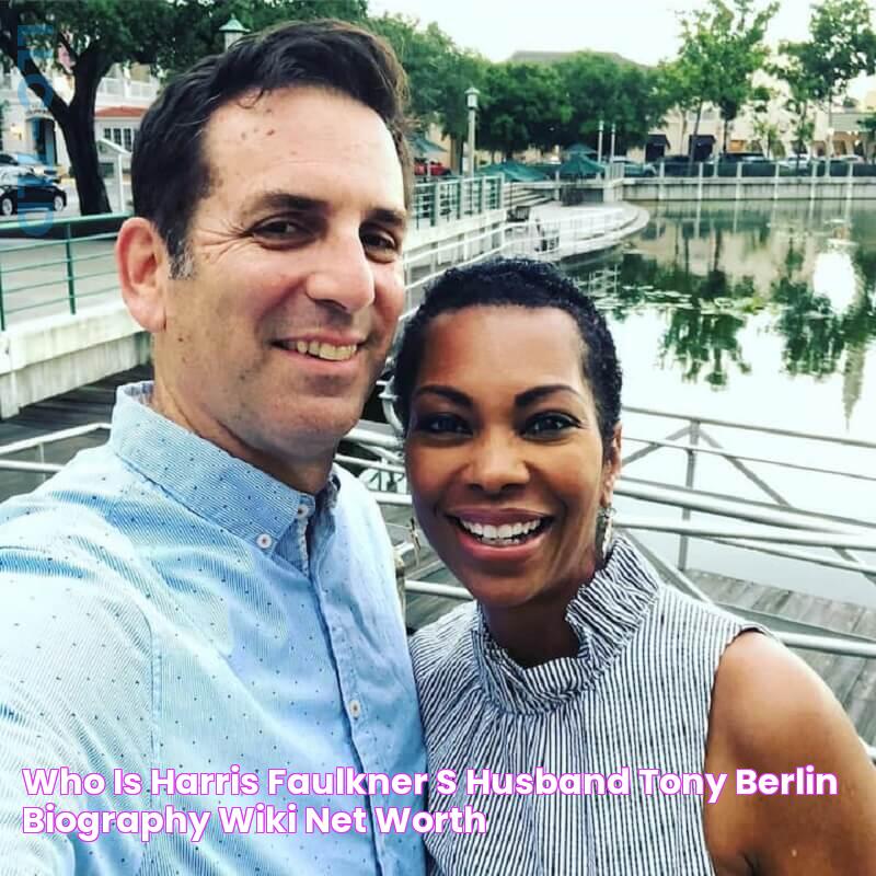 Who is Harris Faulkner's Husband Tony Berlin? Biography, Wiki, Net Worth