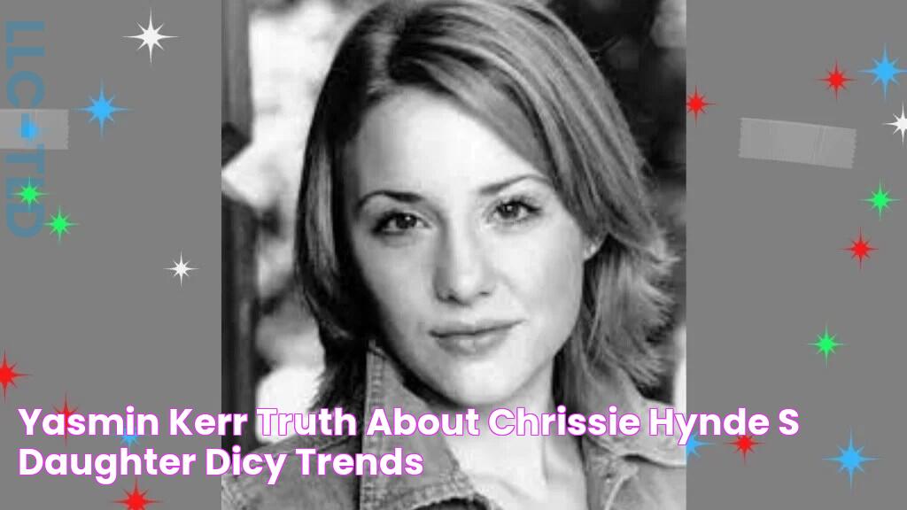 Yasmin Kerr Truth About Chrissie Hynde's daughter Dicy Trends