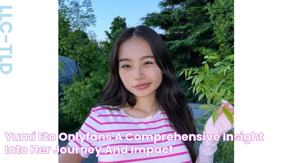 Yumi Eto OnlyFans A Comprehensive Insight Into Her Journey And Impact