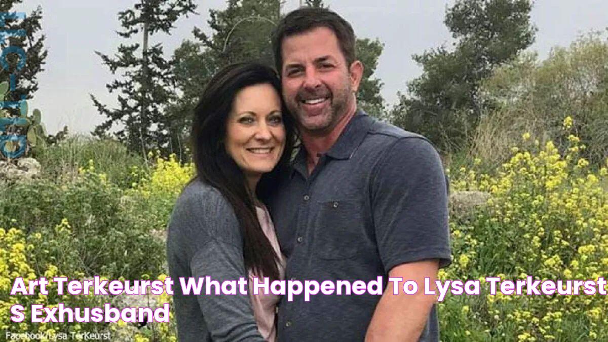 Art TerKeurst What Happened To Lysa TerKeurst's ExHusband?