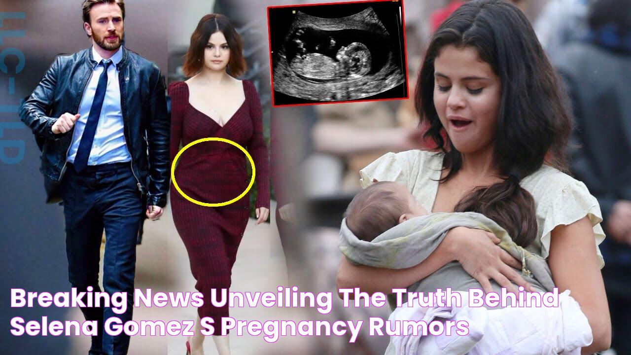 Breaking News Unveiling The Truth Behind Selena Gomez's Pregnancy Rumors