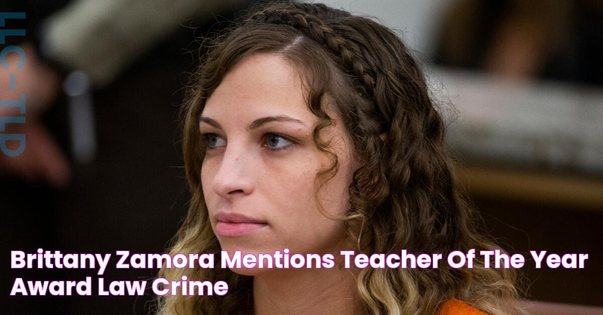 Brittany Zamora Mentions Teacher of the Year Award Law & Crime