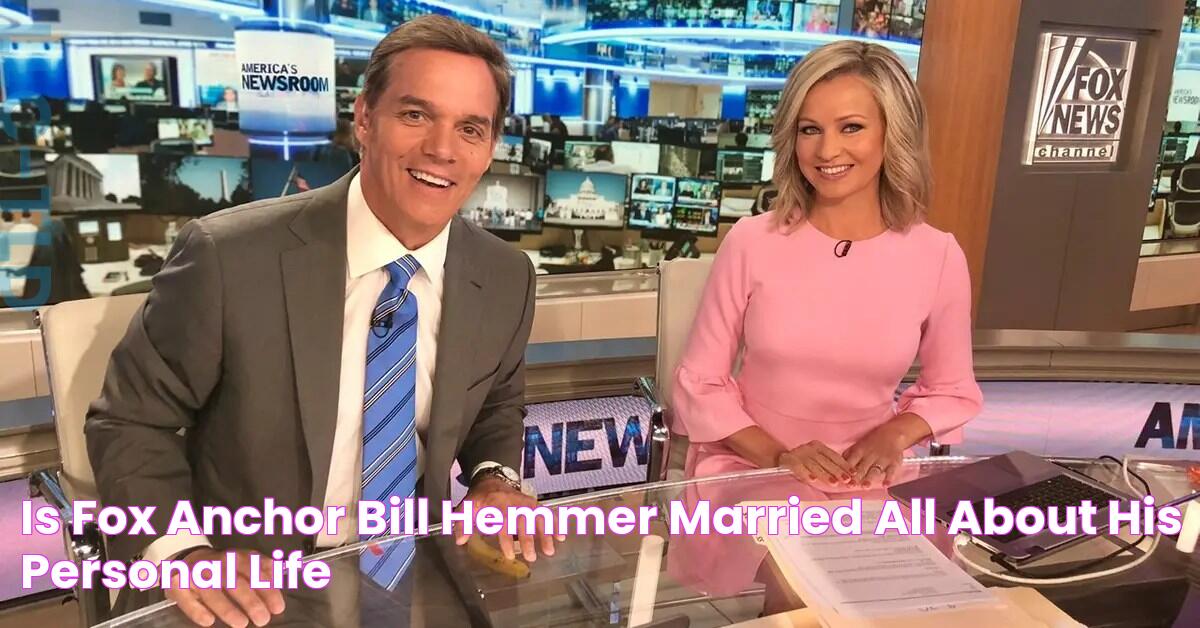 Is Fox Anchor Bill Hemmer Married? All About His Personal Life