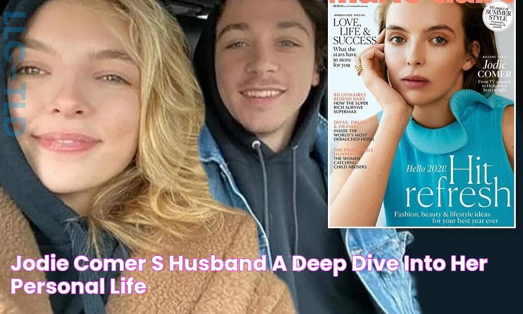 Jodie Comer's Husband A Deep Dive Into Her Personal Life