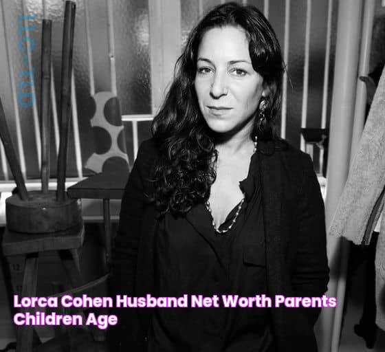 Lorca Cohen Husband, Net Worth, Parents, Children, Age