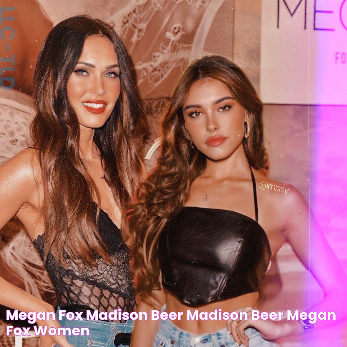 Megan Fox & Madison Beer Madison beer, Megan fox, Women