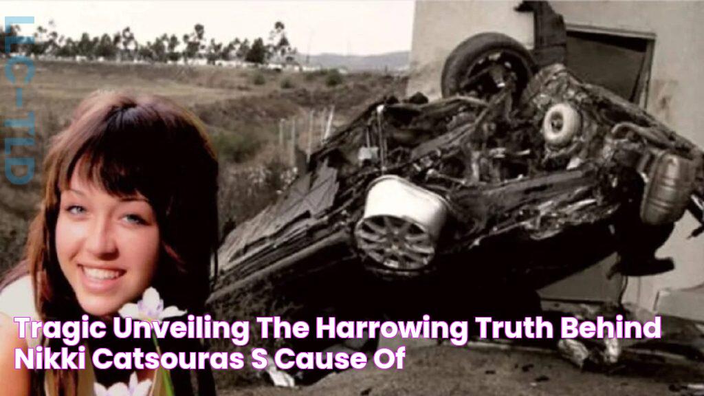 Tragic Unveiling The Harrowing Truth Behind Nikki Catsouras's Cause of