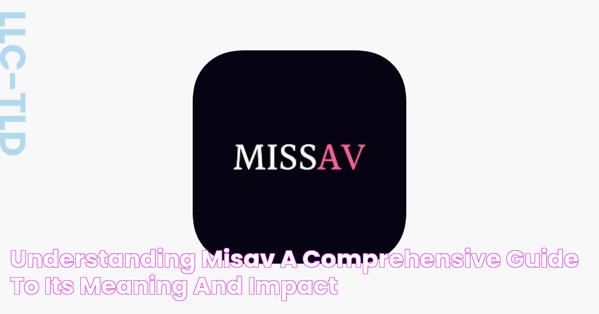 Understanding Misav A Comprehensive Guide To Its Meaning And Impact